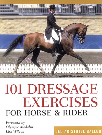 101 Dressage Exercises for Horse and Rider by Jec Aristotle Ballou *HALF PRICE*