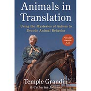 Animals in Translation - Using the Mysteries of Autism to Decode Animal Behavior by Temple Grandin PhD *NEW Edition*
