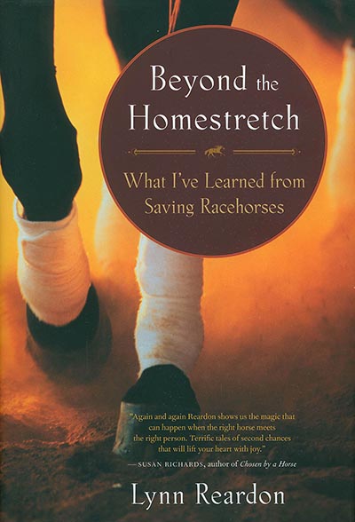 Beyond The Homestretch - What I've Learned from Saving Racehorses