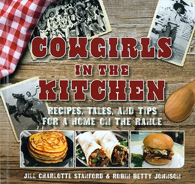 Cowgirls In The Kitchen - Recipes for Your Home on the Range