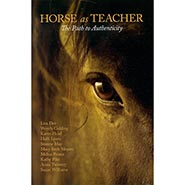 Horse As Teacher (Path to Authenticity) Book