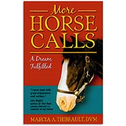 More Horse Calls Paperback Book by Marcia A Thibeault DVM