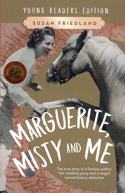 Marguerite, Misty and Me: A Horse Lover's Hunt for the Hidden History of Marguerite Henry *FOR YOUNG READERS*