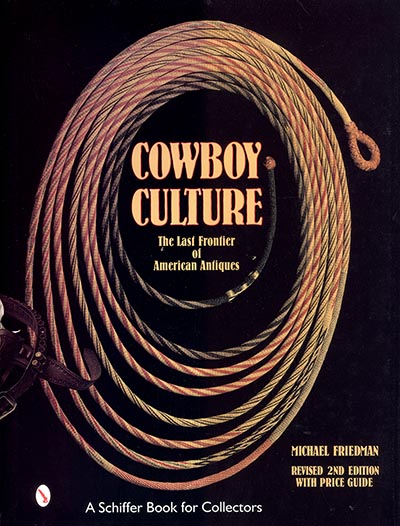 COWBOY CULTURE: The Last Frontier of American Antiques Coffee Table Book *HALF PRICE*