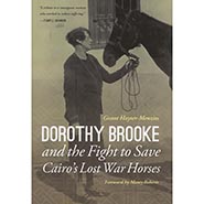 Dorothy Brooke and the Fight to Save Cairo's Lost War Horses
