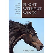 Flight without Wings -The Arabian Horse and the Show World by Patti Schofler *HALF PRICE ONLY 1 AVAILABLE*