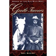 The Gentle Tamers - Women of the Old Wild West by Dee Brown