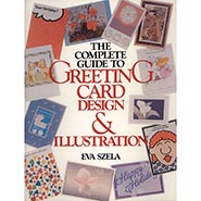 The Complete Guide to Greeting Card Design and Illustration *OUT OF PRINT - HALF PRICE - ONLY 1 AVAILABLE*