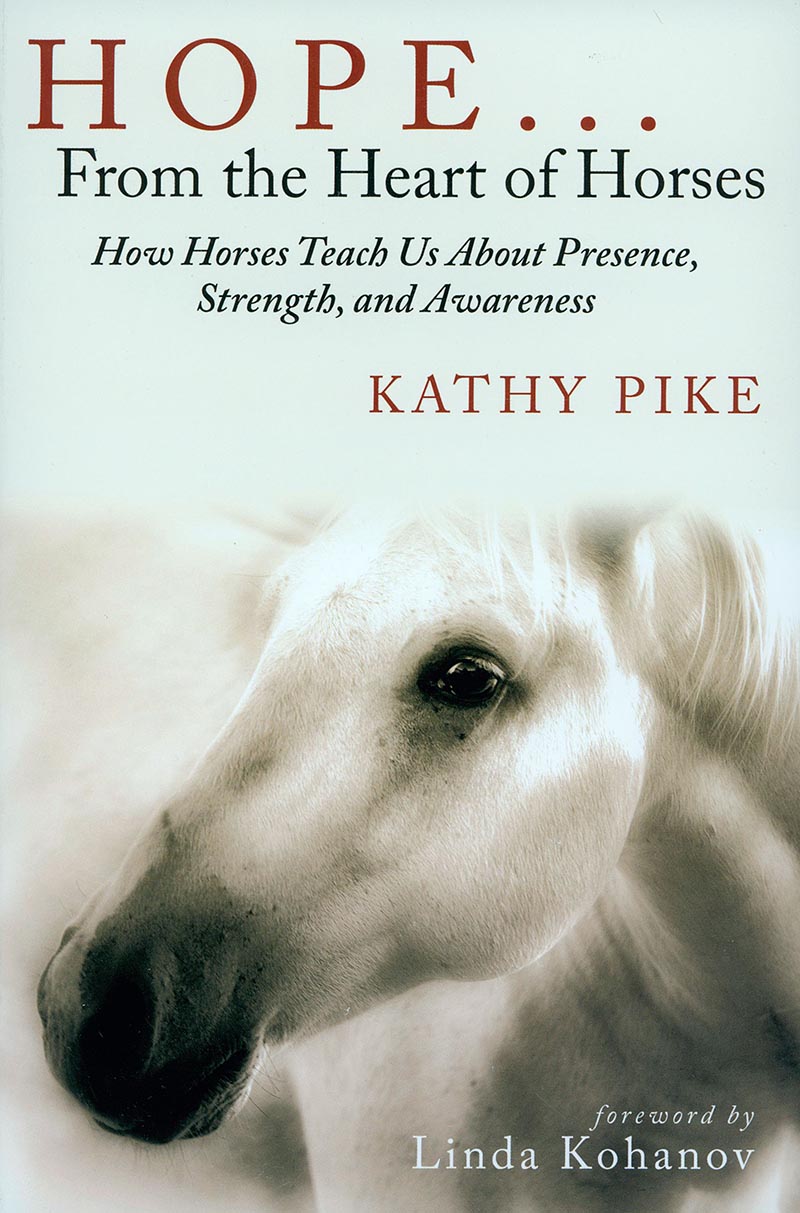 Hope from the Heart of Horses by Kim Pike ONLY ONE AVAILABLEwww