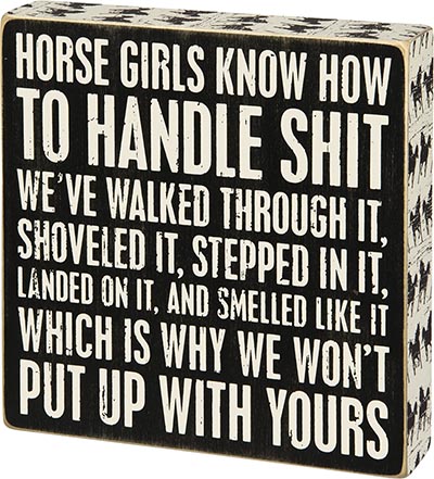Horse Girls Know How to Handle Sh*t Block Sign