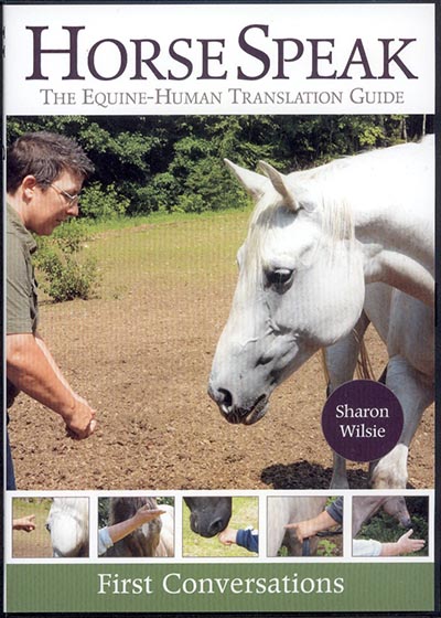 HORSE SPEAK DVD The Equine-Human Translation Guide by Sharon Wilsie