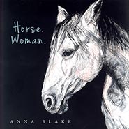 Horse. Woman. Poems from our Lives by Anna Blake