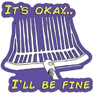 IT'S OKAY...I'LL BE FINE Broken Manure Fork Super Durable Sticker