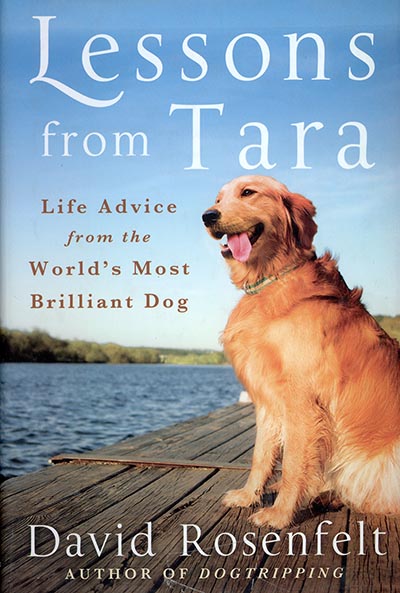 Lessons from Tara: Life Advice from the Worlds Most Brilliant Dog *ONLY ONE AVAILABLE*