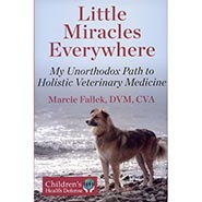 Little Miracles Everywhere: My Unorthodox Path to Holistic Veterinary Medicine by Marcie Fallek *HALF PRICE*