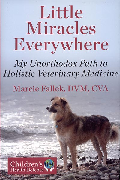 Little Miracles Everywhere: My Unorthodox Path to Holistic Veterinary Medicine by Marcie Fallek *HALF PRICE*