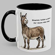 Heaven Holds A Place for Those Who Bray Donkey Mug