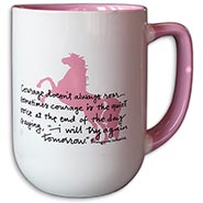 Courage doesn't always roar... Inspirational Mug