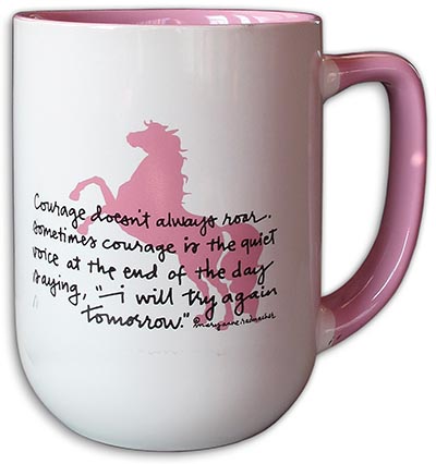 Courage doesn't always roar... Inspirational Mug