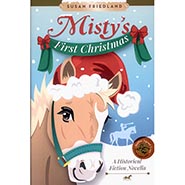Misty's First Christmas: A Historical Fiction Novella by Susan Friedland *FOR YOUNG READERS*