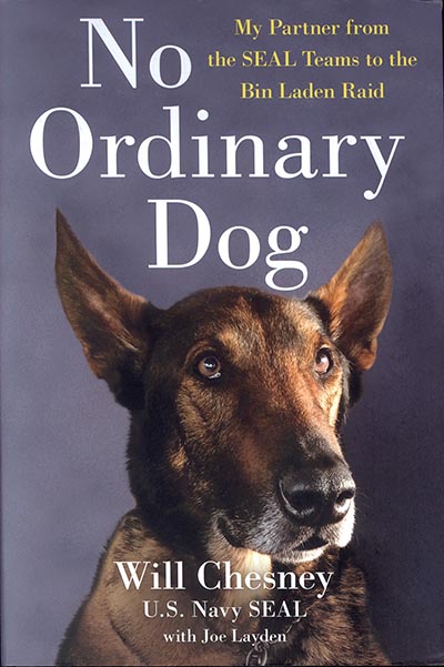 No Ordinary Dog - My Partner from the SEAL Teams to the Bin Laden Raid *HARDCOVER HALF PRICE*