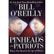 Pinheads and Patriots - Where You Stand in the Age of Obama by Bill O'Reilly *HALF PRICE ONLY 1 AVAILABLE*