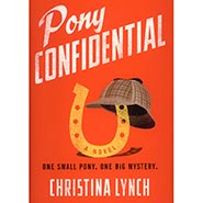 Pony Confidential by Christina Lynch *ONLY ONE AVAILABLE*
