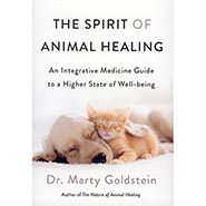 The Spirit of Animal Healing: An Integrative Medicine Guide to a Higher State of Well-Being *HALF PRICE*