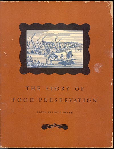 The Story of Food Preservation by Edith Elliott Swank *VINTAGE 1943 ONLY 1 AVAILABLE*