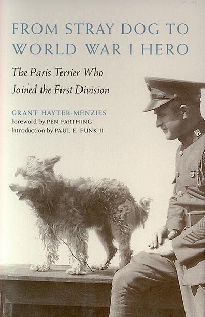 From Stray Dog to World War I Hero - The Paris Terrier Who Joined the First Division *HALF PRICE*