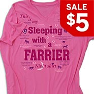 Sleeping with a Farrier Night shirt *Features funny sayings from farrier bedrooms*
