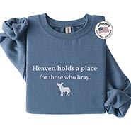 Heaven Holds A Place for Those Who Bray Donkey Crew Sweatshirt