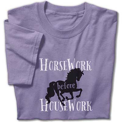 HORSEwork before Housework T-Shirt *SALE*