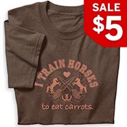 I Train Horses to Eat Carrots T-shirt *DISCONTINUED ON SALE WHILE SUPPLIES LAST*