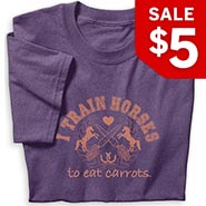 I Train Horses to Eat Carrots T-shirt *DISCONTINUED ON SALE WHILE SUPPLIES LAST*