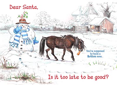 Dear Santa - Is it too late to be good? Pony steals snowman's nose