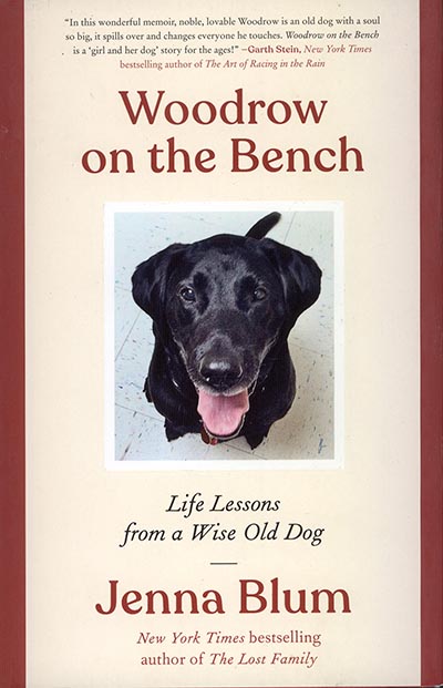 Woodrow on the Bench: Life Lessons from a Wise Old Dog by Jenna Blum *HALF PRICE*