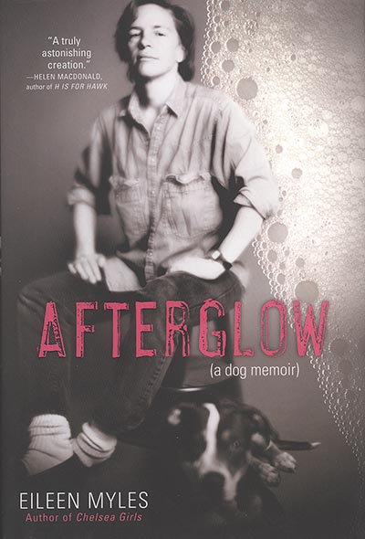 Afterglow by Eileen Myles Afterglow by Eileen Myles